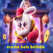 erome bela belinha